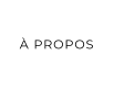 À PROPOS