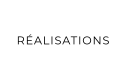 RÉALISATIONS